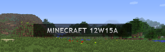 Minecraft Snapshot 12w15a